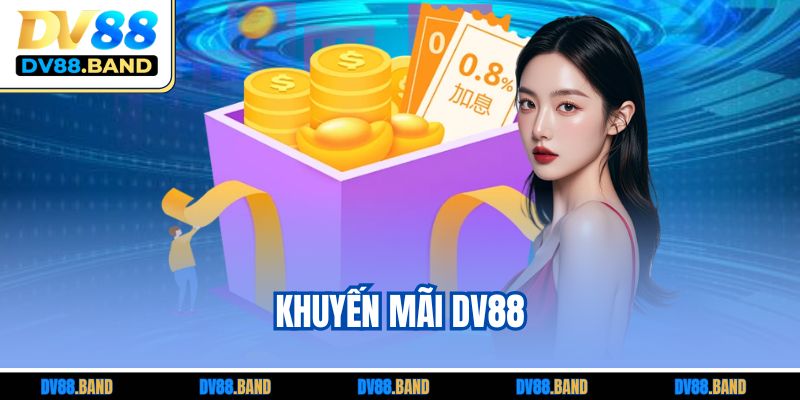 Khuyến Mãi DV88 Đỉnh Cao – Cơ Hội Nhận Ưu Đãi Lớn