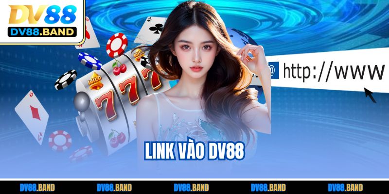 Link Vào DV88 Mới Nhất - Hướng Dẫn Truy Cập An Toàn