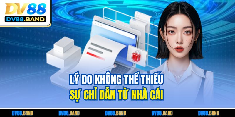 Lý do không thể thiếu sự chỉ dẫn từ nhà cái