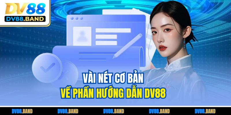 Vài nét cơ bản về phần hướng dẫn DV88